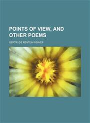 Points of View, and Other Poems,1151616397,9781151616395