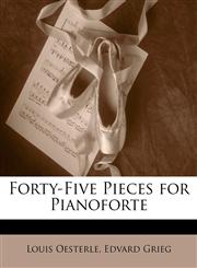 Forty-Five Pieces for Pianoforte,1143718496,9781143718496