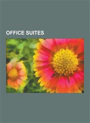 Office Suites Ability Office, Ability Plus, AppleWorks, Apptivo, Autograph (Software), Bridge Street Properties, Calligra Suite, Cel,123058000X,9781230580005