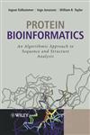 Protein Bioinformatics An Algorithmic Approach to Sequence and Structure Analysis 1st Edition,0470848391,9780470848395