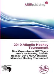 2010 Atlantic Hockey Tournament,6201938060,9786201938069