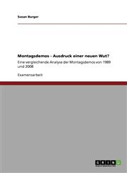 Montagsdemos ALS Ausdruck Einer Neuen Wut?,3640424670,9783640424672