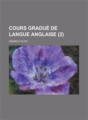 Cours Gradue de Langue Anglaise (2 ),1231062061,9781231062067