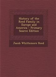 History of the Reed Family in Europe and America - Primary Source Edition,1294829718,9781294829713