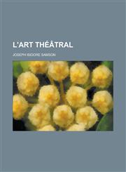 L'Art Theatral,1234533871,9781234533878