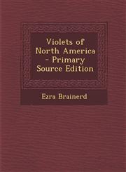 Violets of North America - Primary Source Edition,1293320811,9781293320815
