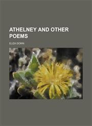 Athelney and other poems,1151386588,9781151386588