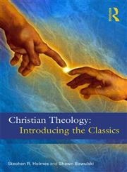 Christian Theology The Classics,0415501873,9780415501873