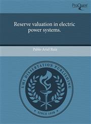 Reserve valuation in electric power systems.,1243558342,9781243558343