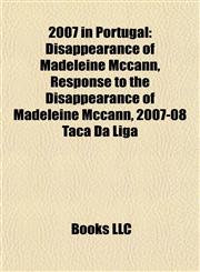 2007 in Portugal Disappearance of Madeleine Mccann, Response to the Disappearance of Madeleine Mccann, 2007-08 Taça Da Liga,1155513355,9781155513355