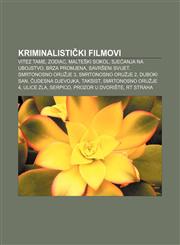 Kriminalistički filmovi Vitez tame, Zodiac, Malteški sokol, Sjećanja na ubojstvo, Brza promjena, Savršeni svijet, Smrtonosno oružje 3,1233028375,9781233028375