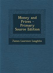 Money and Prices - Primary Source Edition,1287776493,9781287776499