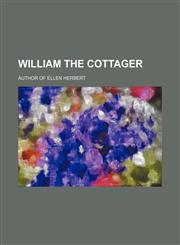 William the cottager,1151648221,9781151648228