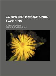 Computed tomographic scanning; a policy statement,1459064054,9781459064058