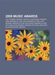 2009 music awards 51st Grammy Awards, 2009 MTV Video Music Awards, APRA Awards of 2009, Juno Awards of 2009, Latin Grammy Awards of 2009,1155148509,9781155148502