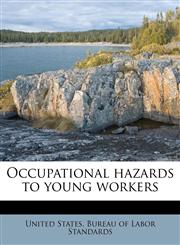 Occupational hazards to young workers,1179733851,9781179733852