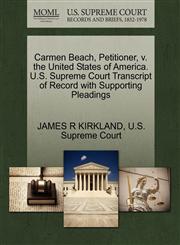 Carmen Beach, Petitioner, v. the United States of America. U.S. Supreme Court Transcript of Record with Supporting Pleadings,1270388290,9781270388296