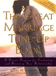 The Great Marriage Tune-Up Book A Proven Program for Evaluating and Renewing Your Relationship,0787962120,9780787962128