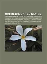 1979 in the United States Three Mile Island accident, International Harvester strike of 1979-1980, Hurricane David,1156157447,9781156157442