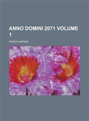 Anno Domini 2071 Volume 1,1234365553,9781234365554