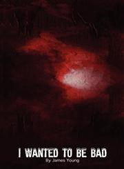 I Wanted to Be Bad,1604942215,9781604942217