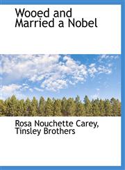 Wooed and Married a Nobel,1140366084,9781140366089