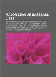 Major League Baseball lists List of Major League Baseball players with 4000 total bases, List of Major League Baseball wins champions,1157620965,9781157620969