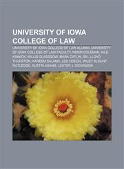 University of Iowa College of Law University of Iowa College of Law alumni, University of Iowa College of Law faculty, Norm Coleman,1233067222,9781233067220