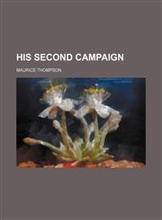 His Second Campaign,1458953904,9781458953902