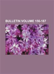 Bulletin Volume 156-187,1153262231,9781153262231