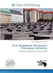 21st Regiment Kentucky Volunteer Infantry,6138305507,9786138305507