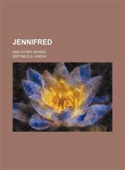 Jennifred; and other verses,1155023072,9781155023076