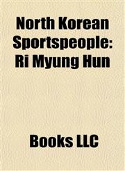 North Korean Sportspeople North Korean Archers, North Korean Athletes, North Korean Boxers, North Korean Figure Skaters,1157893775,9781157893776