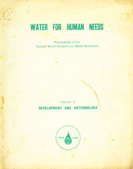 Water for Human Needs : Development and Meteorology Proceedings of the Second World Congress on Water Resources, New Delhi, India 12-16 December Vol. 3