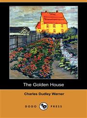 The Golden House (Dodo Press),1406576514,9781406576511