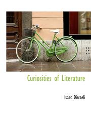 Curiosities of Literature,1115466712,9781115466714
