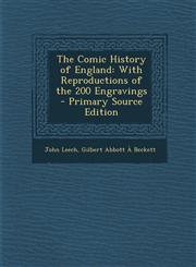 Comic History of England With Reproductions of the 200 Engravings,1289912475,9781289912475