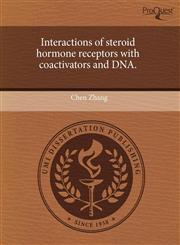 Interactions of steroid hormone receptors with coactivators and DNA.,1243595256,9781243595256