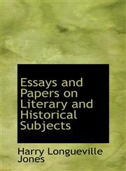 Essays and Papers on Literary and Historical Subjects,1113016566,9781113016560