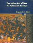 The Indian Art of War The Mahabharata Paradigm : Quest for an Indian Strategic Culture 1st Edition,8185616817,9788185616810