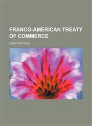 Franco-American treaty of commerce,1151349704,9781151349705