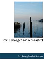 Tracts Theological and Ecclesiastical,1116553562,9781116553567