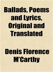 Ballads, Poems and Lyrics, Original and Translated,1150544074,9781150544071
