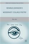 Ronald Johnson's Modernist Collage Poetry,0230108695,9780230108691
