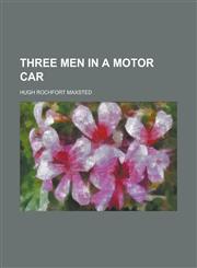Three Men in a Motor Car,1234391902,9781234391904