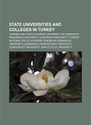 State universities and colleges in Turkey Turkish Air Force Academy, University of Gaziantep, Pamukkale University, Çukurova University,1156816092,9781156816097