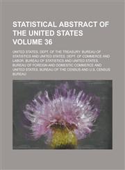 Statistical Abstract of the United States Volume 36,123406880X,9781234068806