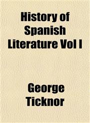 History of Spanish Literature Vol I,1154736806,9781154736809