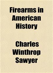 Firearms in American History,1154705811,9781154705812