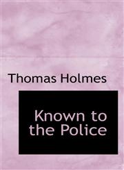 Known to the Police,1103347071,9781103347070